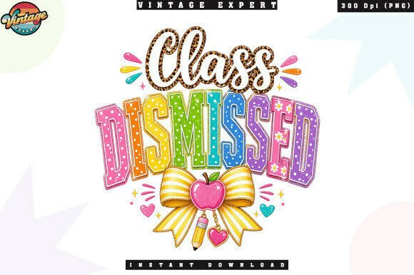 Class Dismissed Rainbow Summer PNG: A Fun Design for Every Celebration
