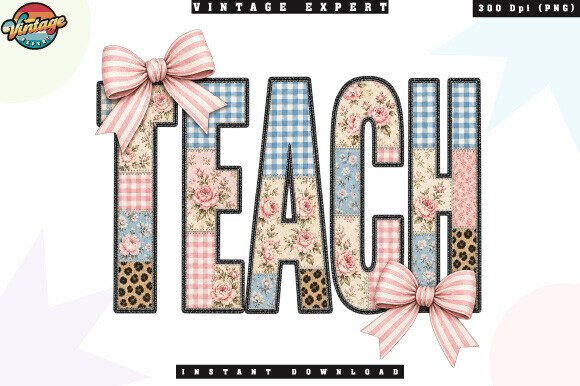 Vintage Coquette Teach Patchwork PNG: A Versatile Design for Creative Educators and Makers